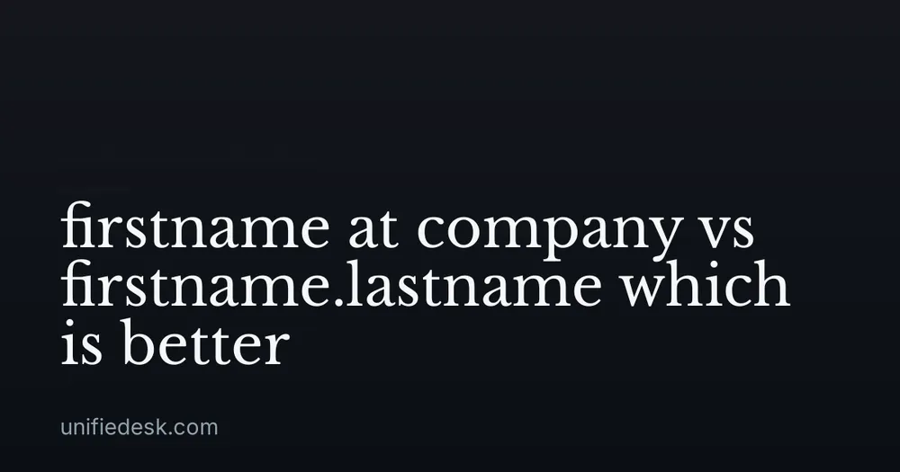 firstname at company vs firstname.lastname which is better