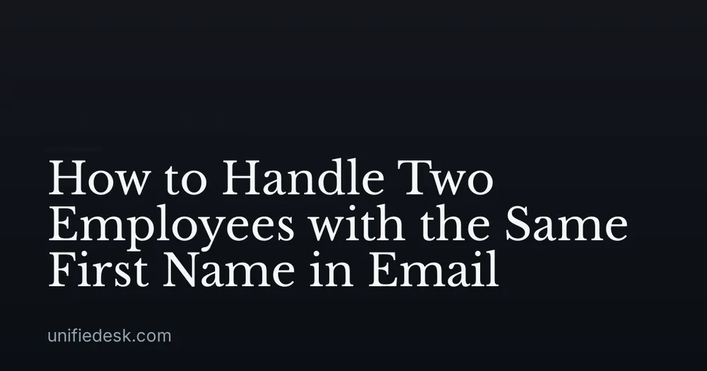How to Handle Two Employees with the Same First Name in Email