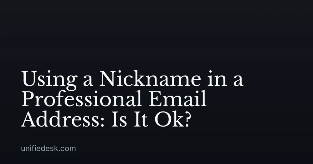 Using a Nickname in a Professional Email Address: Is It Ok?