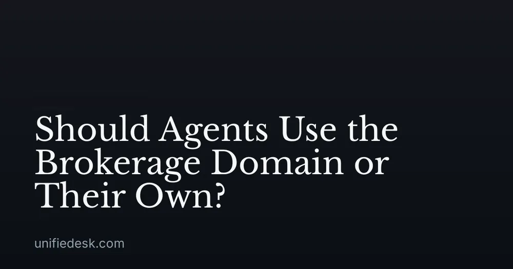 Should Agents Use the Brokerage Domain or Their Own?