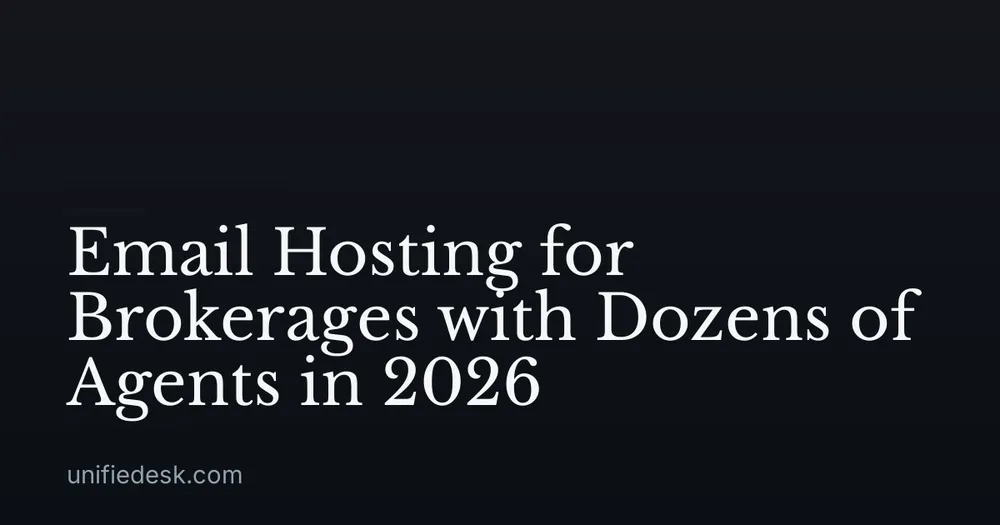Email Hosting for Brokerages with Dozens of Agents in 2026