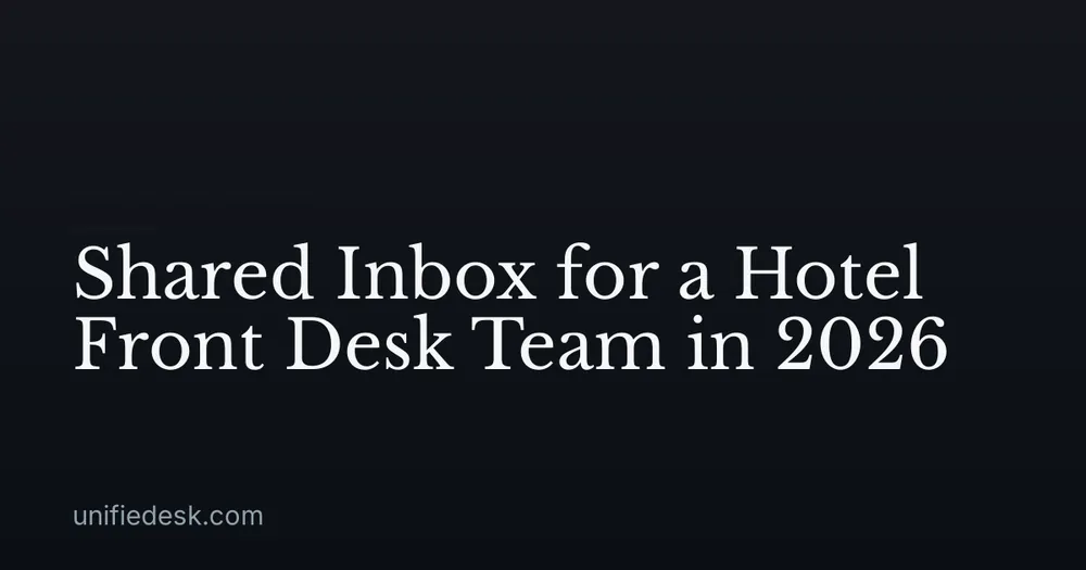 Shared Inbox for a Hotel Front Desk Team in 2026
