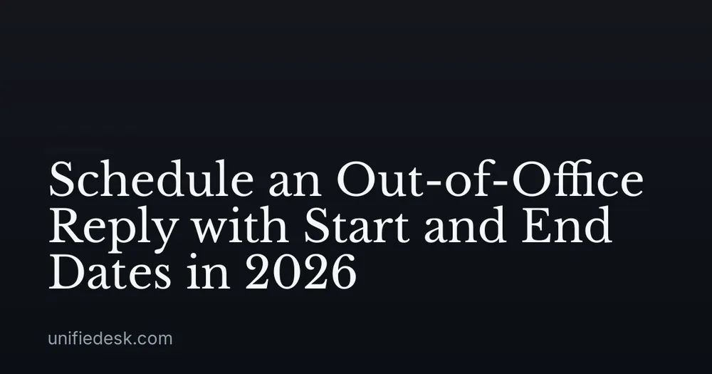 Schedule an Out-of-Office Reply with Start and End Dates in 2026