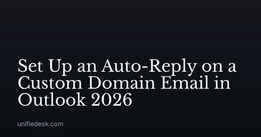 Set Up an Auto-Reply on a Custom Domain Email in Outlook 2026