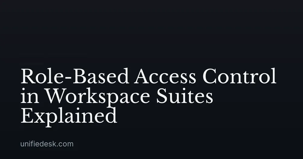 Role-Based Access Control in Workspace Suites Explained