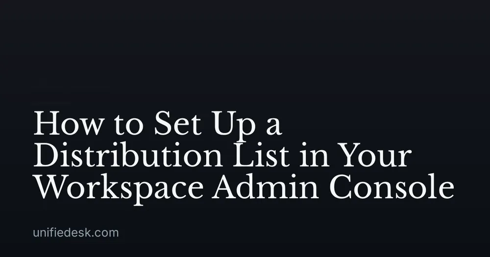 How to Set Up a Distribution List in Your Workspace Admin Console