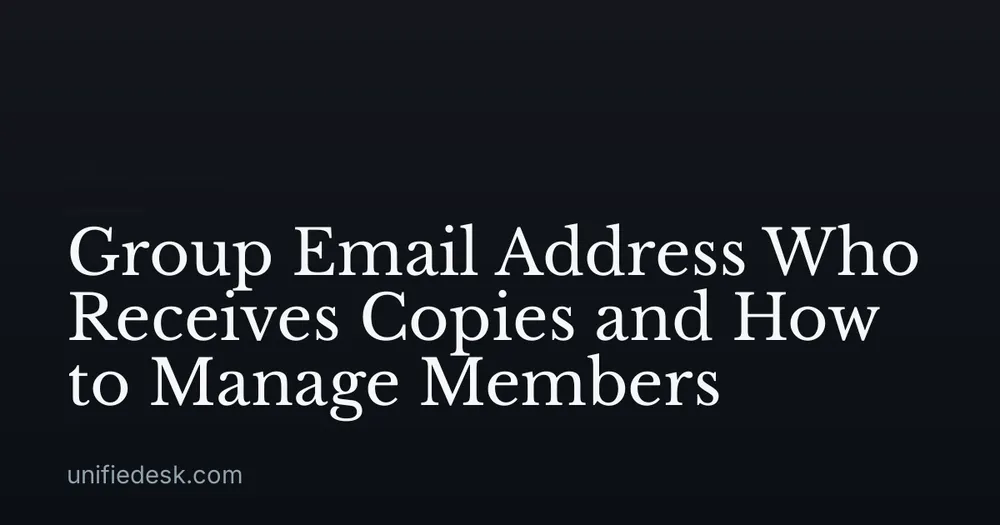 Group Email Address Who Receives Copies and How to Manage Members