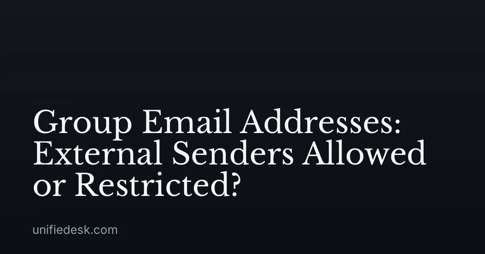 Group Email Addresses: External Senders Allowed or Restricted?