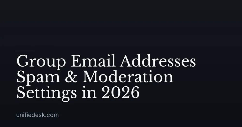 Group Email Addresses Spam & Moderation Settings in 2026