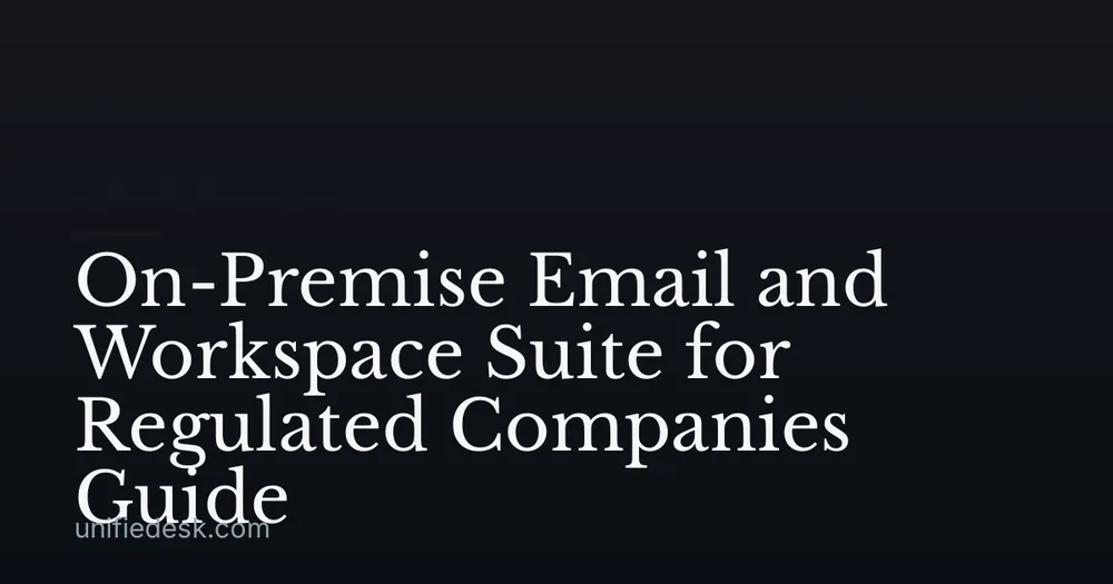 On-Premise Email and Workspace Suite for Regulated Companies Guide