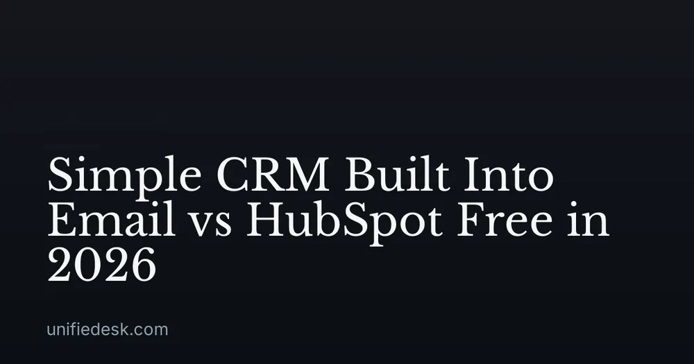 Simple CRM Built Into Email vs HubSpot Free in 2026