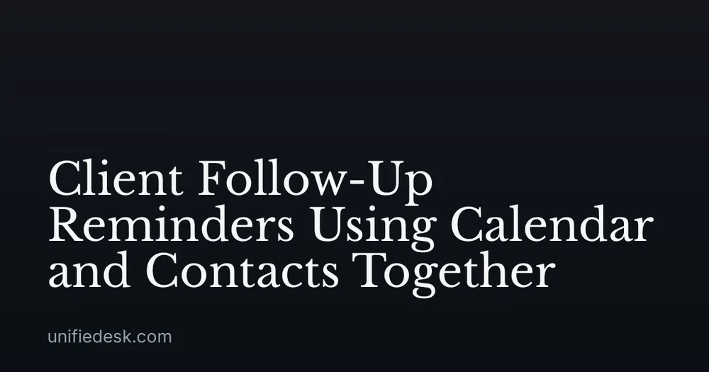 Client Follow-Up Reminders Using Calendar and Contacts Together