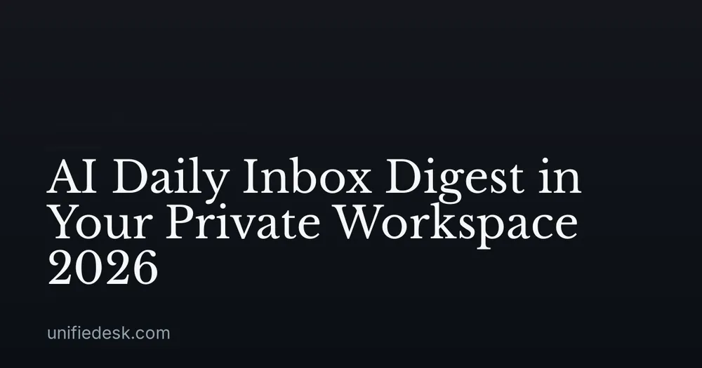 AI Daily Inbox Digest in Your Private Workspace 2026