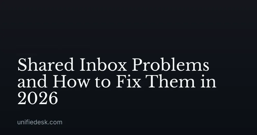 Shared Inbox Problems and How to Fix Them in 2026
