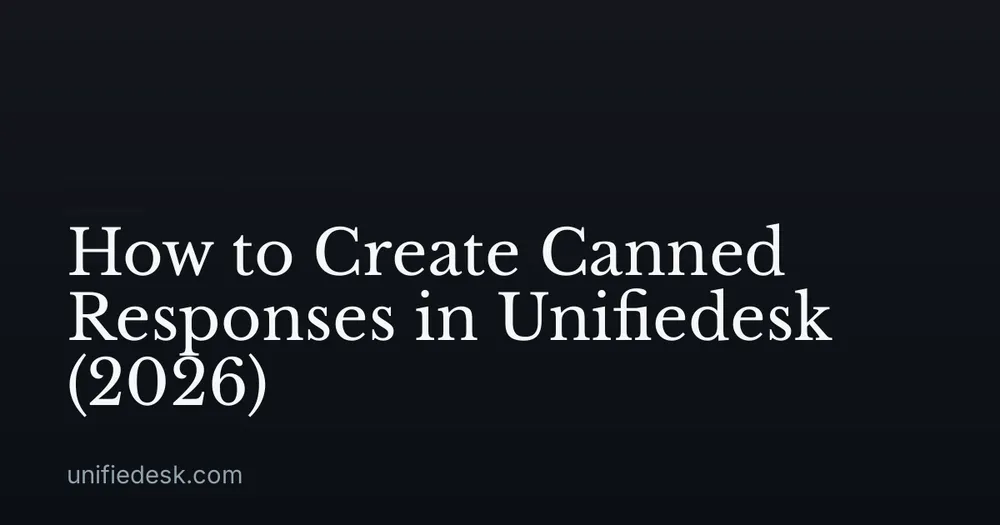 How to Create Canned Responses in Unifiedesk (2026)