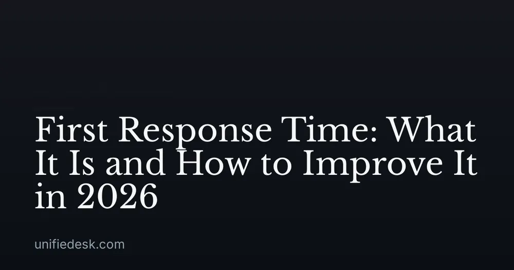 First Response Time: What It Is and How to Improve It in 2026