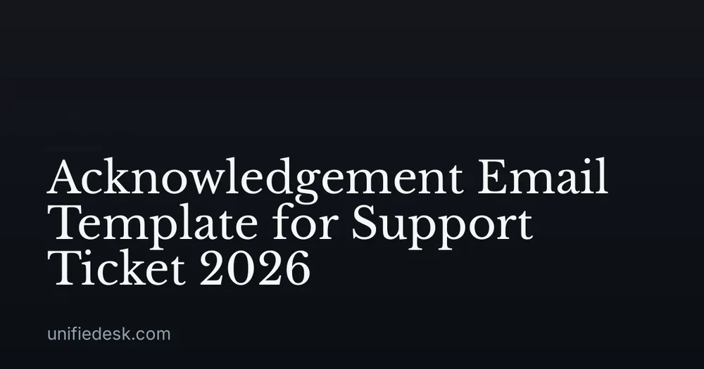 Acknowledgement Email Template for Support Ticket 2026