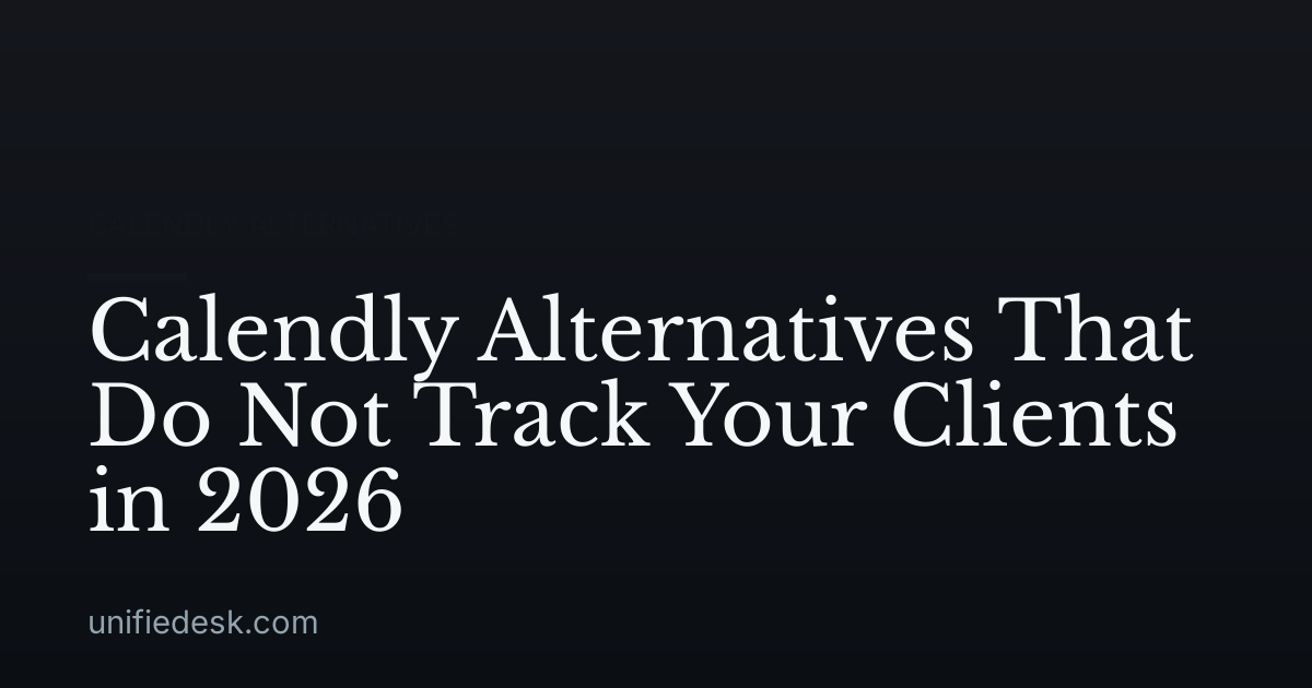 Calendly Alternatives That Do Not Track Your Clients in 2026
