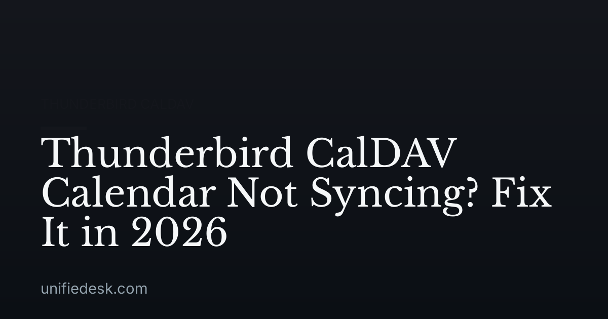 Thunderbird CalDAV Calendar Not Syncing? Fix It in 2026