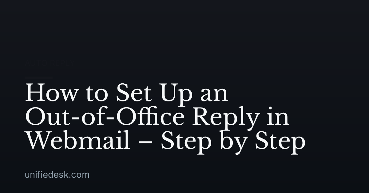 How to Set Up an Out-of-Office Reply in Webmail – Step by Step