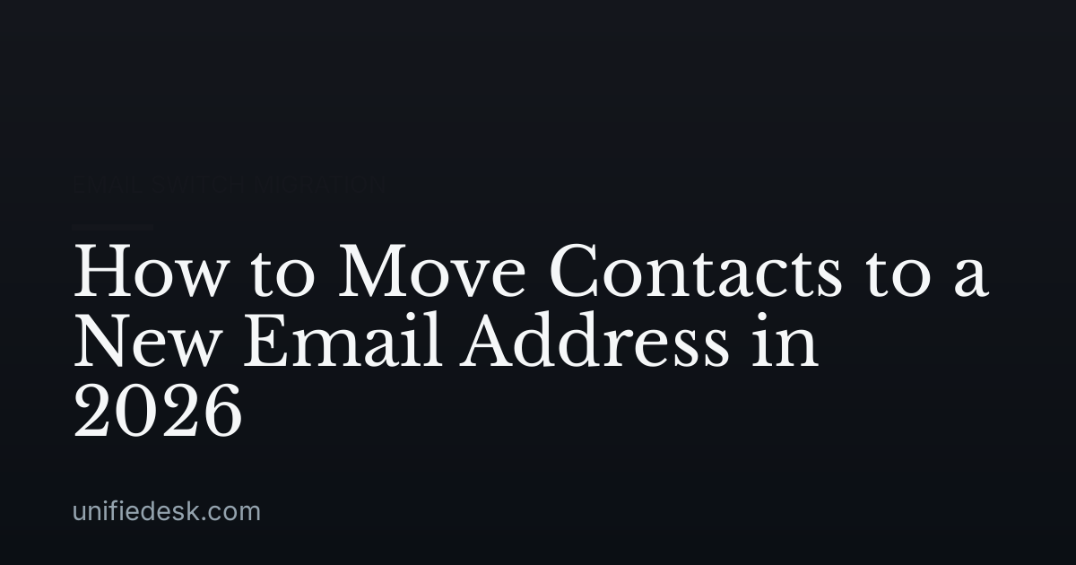How to Move Contacts to a New Email Address in 2026