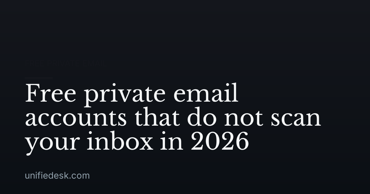 Free private email accounts that do not scan your inbox in 2026