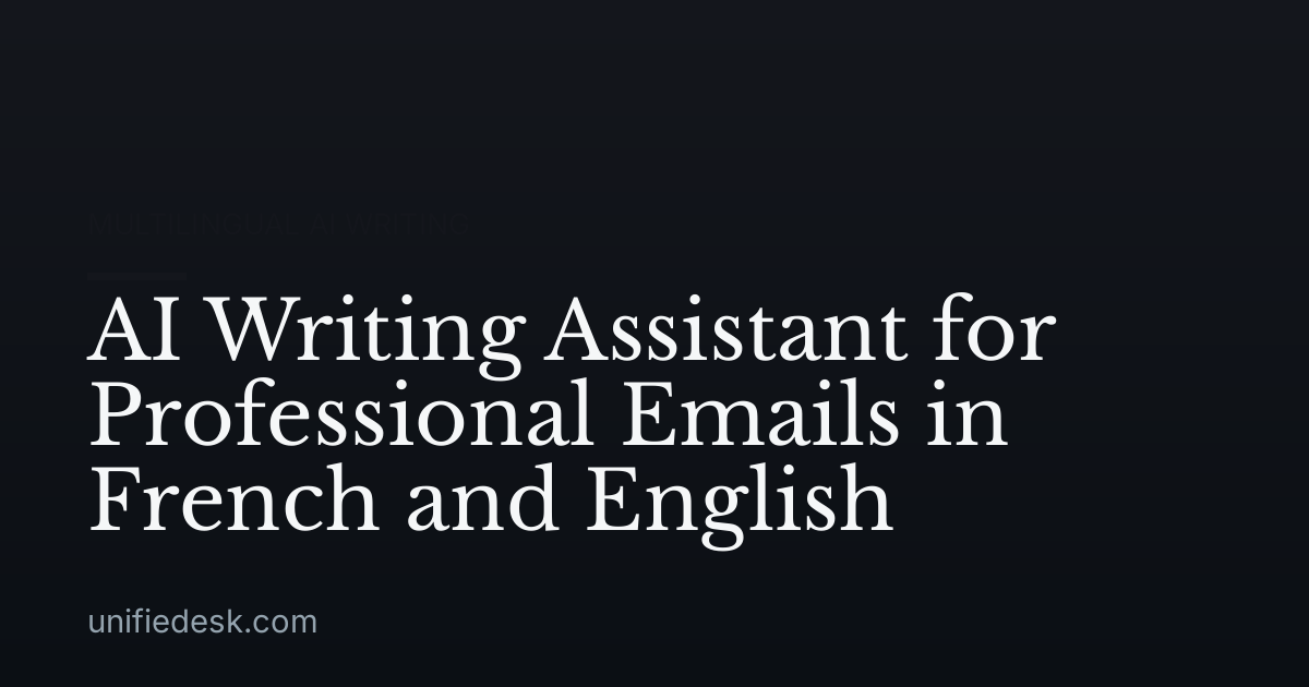 AI Writing Assistant for Professional Emails in French and English