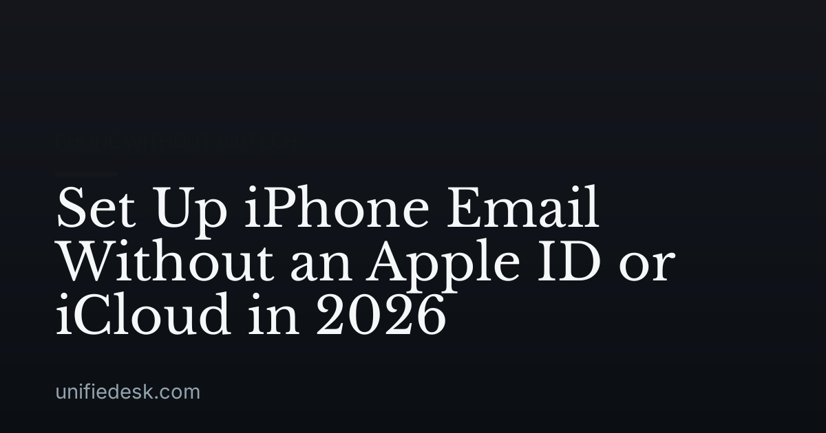 Set Up iPhone Email Without an Apple ID or iCloud in 2026