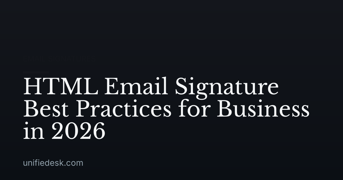 HTML Email Signature Best Practices for Business in 2026