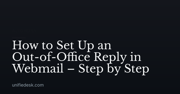 How to Set Up an Out-of-Office Reply in Webmail – Step by Step