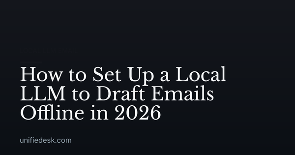 How to Set Up a Local LLM to Draft Emails Offline in 2026