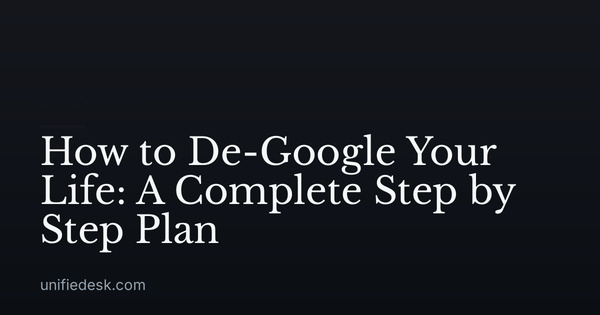How to De-Google Your Life: A Complete Step by Step Plan