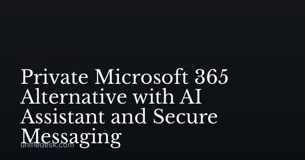 Private Microsoft 365 Alternative with AI Assistant and Secure Messaging