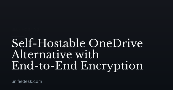 Self-Hostable OneDrive Alternative with End-to-End Encryption