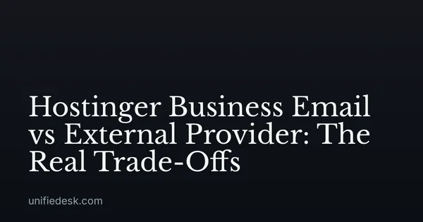 Hostinger Business Email vs External Provider: The Real Trade-Offs