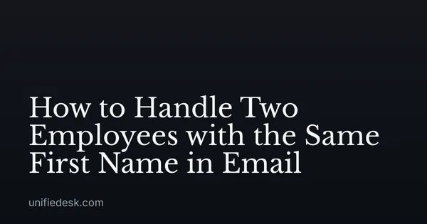 How to Handle Two Employees with the Same First Name in Email