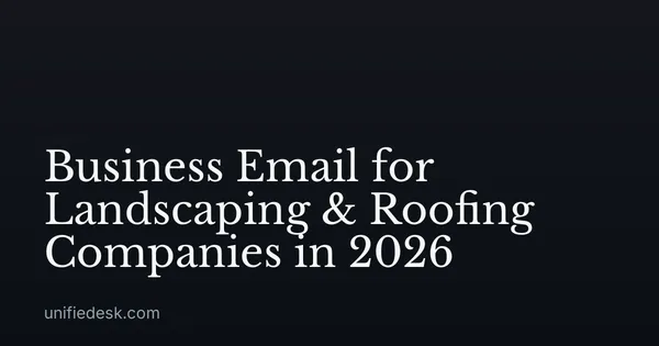 Business Email for Landscaping & Roofing Companies in 2026