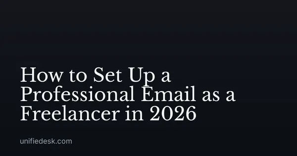 How to Set Up a Professional Email as a Freelancer in 2026