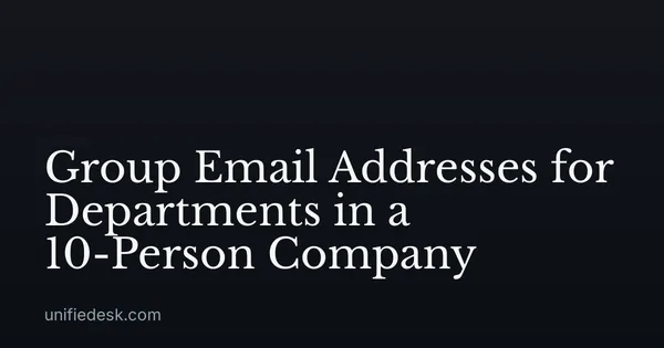 Group Email Addresses for Departments in a 10-Person Company