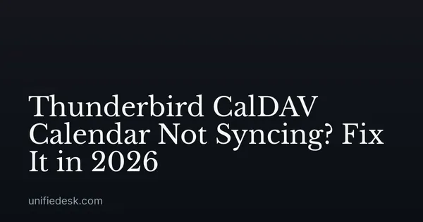 Thunderbird CalDAV Calendar Not Syncing? Fix It in 2026