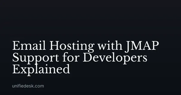 Email Hosting with JMAP Support for Developers Explained