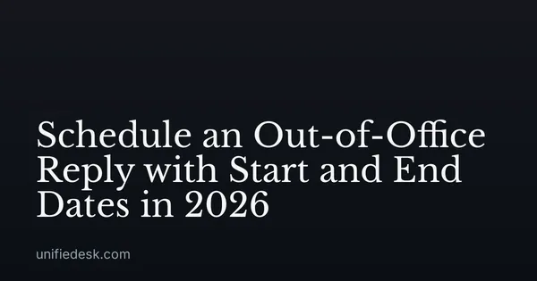Schedule an Out-of-Office Reply with Start and End Dates in 2026