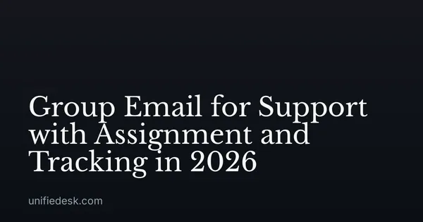 Group Email for Support with Assignment and Tracking in 2026