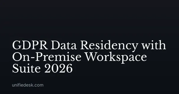 GDPR Data Residency with On-Premise Workspace Suite 2026