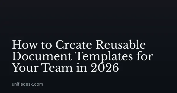 How to Create Reusable Document Templates for Your Team in 2026