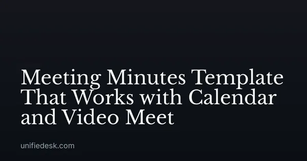 Meeting Minutes Template That Works with Calendar and Video Meet