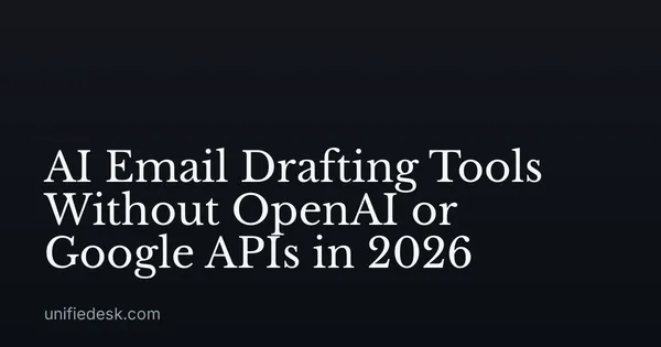 AI Email Drafting Tools Without OpenAI or Google APIs in 2026