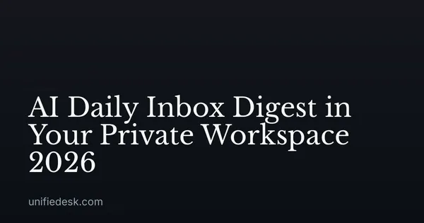 AI Daily Inbox Digest in Your Private Workspace 2026