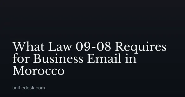 What Law 09-08 Requires for Business Email in Morocco