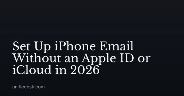 Set Up iPhone Email Without an Apple ID or iCloud in 2026